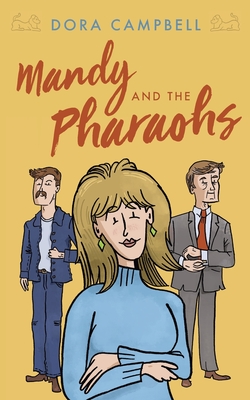 Mandy and the Pharaohs - Dora Campbell