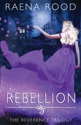 Rebellion - Raena Rood
