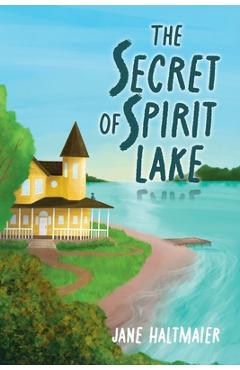 Poza produsului The Secret of Spirit Lake - Jane Haltmaier