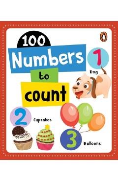 Poza produsului 100 Numbers to Count: Board Book of Numbers 1 to 100 for Preschool Kids, Toddlers [Penguin Early Learning Series] - Penguin Books