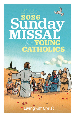 2025-2026 Living with Christ Sunday Missal for Young Catholics - 