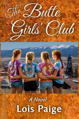 The Butte Girls' Club - Lois Paige