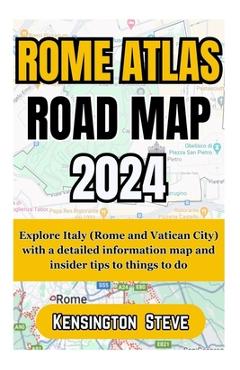 Poza produsului Rome Atlas Road Map 2024: Explore Italy (Rome and Vatican City) with a detailed information map and insider tips to things to do - Kensington Steve
