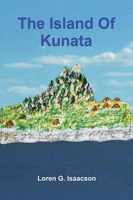 The Island of Kunata - Loren G. Isaacson