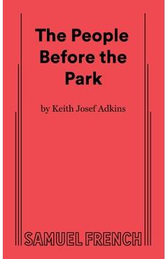 Poza produsului The People Before the Park - Keith Josef Adkins