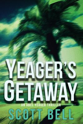 Yeager's Getaway - Scott Bell