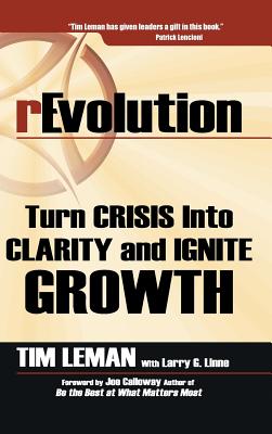 rEvolution: Turn Crisis Into Clarity and Ignite Growth - Tim Leman