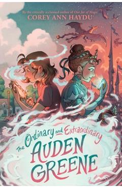 Poza produsului The Ordinary and Extraordinary Auden Greene - Corey Ann Haydu