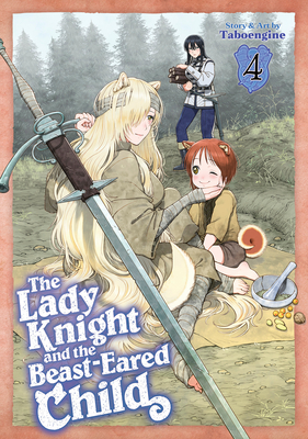 The Lady Knight and the Beast-Eared Child Vol. 4 -