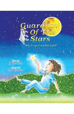 Coperta cărții 'Guardian Of The Stars: Will Freya Find Her Light? - Judi L. Kern'