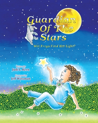 Guardian Of The Stars: Will Freya Find Her Light? - Judi L. Kern