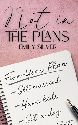 Not In The Plans - Emily Silver