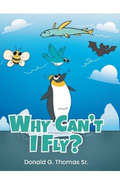 Poza produsului Why Can't I Fly? - Donald G. Thomas