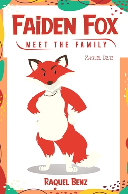 Faiden Fox: Meet the Family - Raquel Benz