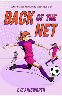 Poza produsului Back of the Net - Eve Ainsworth