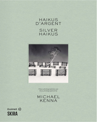 Michael Kenna: Silver Haikus: Asia Photographed - Michael Kenna
