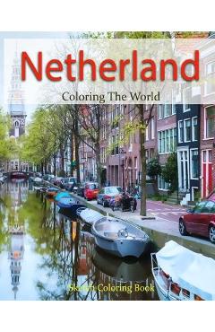 Coperta cărții 'Netherland Coloring the World: Sketch Coloring Book - Anthony Hutzler'
