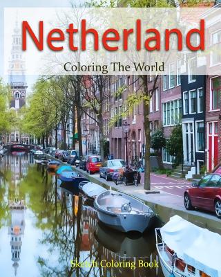 Coperta cărții 'Netherland Coloring the World: Sketch Coloring Book - Anthony Hutzler'