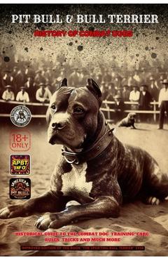 Coperta cărții 'Pit Bull & Bull Terrier: History of Combat Dogs - Carlos Geel'