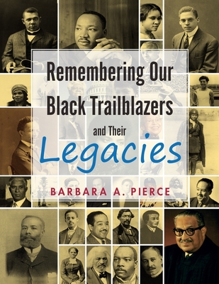 Remembering Our Black Trailblazers and Their Legacies - Barbara A. Pierce
