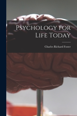 Psychology for Life Today - Charles Richard 1901- Foster