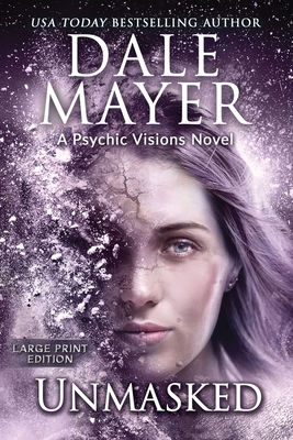 Unmasked: A Psychic Visions Novel - Dale Mayer