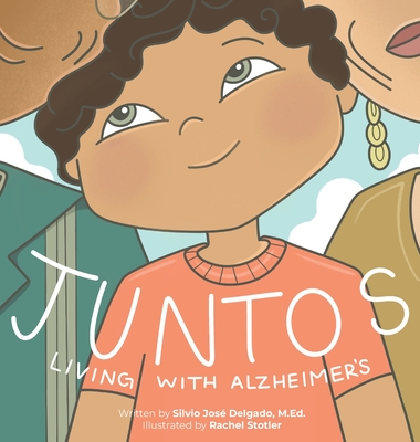 Juntos: Living with Alzheimer's - Silvio José Delgado