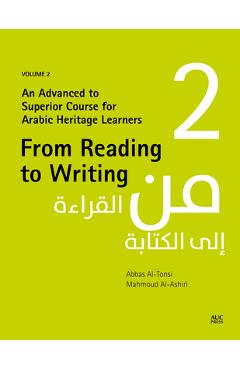 Coperta cărții 'From Reading to Writing, Volume 2: An Advanced to Superior Course for Arabic Heritage Learners - Abbas Al-tonsi'