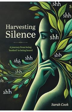 Coperta cărții 'Harvesting Silence - Sarah Cook'