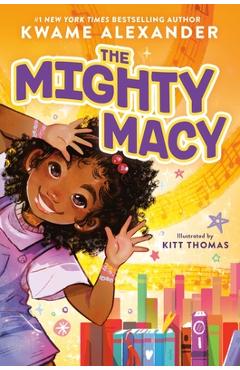 Poza produsului The Mighty Macy - Kwame Alexander