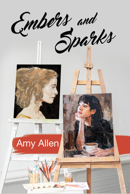 Embers and Sparks - Amy Allen