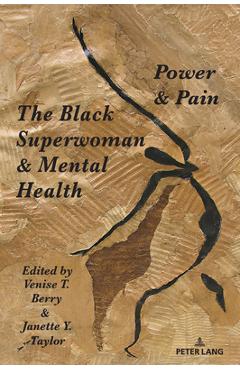 Poza produsului The Black Superwoman & Mental Health: Power & Pain - Shirley R. Steinberg