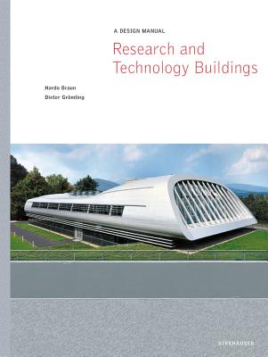Research and Technology Buildings: A Design Manual - Hardo Braun