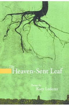 Coperta cărții 'The Heaven-Sent Leaf - Katy Lederer'