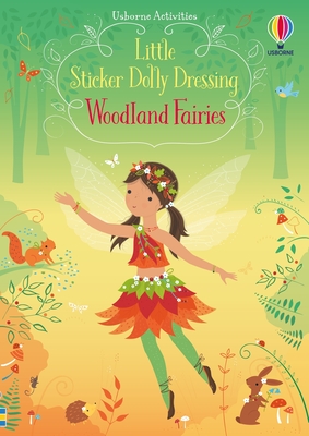 Little Sticker Dolly Dressing Woodland Fairies - Fiona Watt