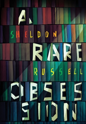 A Rare Obsession - Sheldon Russell