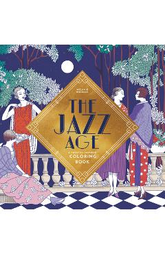 Poza produsului The Jazz Age: A Twenties-Inspired Coloring Book - Mélanie Boureau