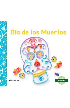 Coperta cărții 'Dia de Los Muertos (Day of the Dead) - Julie Murray'