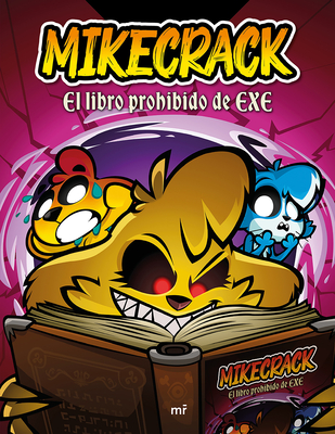 Mikecrack. El Libro Prohibido de Exe / Mikecrack. the Forbidden Book of Exe - 