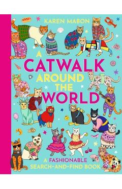 Poza produsului A Catwalk Around the World: A Fashionable Search and Find Book - Karen Mabon