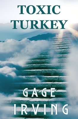 Toxic Turkey - Gage Irving