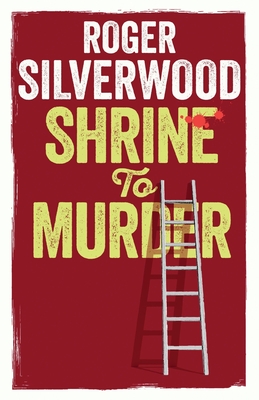 Shrine to Murder - Roger Silverwood