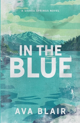 In The Blue - Ava Blair