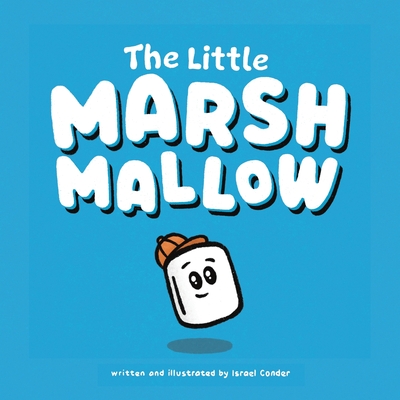 The Little Marshmallow - Israel Conder