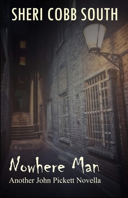 Nowhere Man: Another John Pickett Novella - Sheri Cobb South