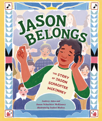 Jason Belongs: The Story of Jason Schachter McKinney - Audrey Ades