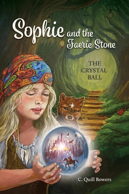 The Crystal Ball - C. Quill Bowers