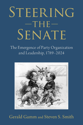 Steering the Senate - Gerald Gamm