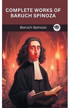 Poza produsului Complete Works of Baruch Spinoza (Grapevine edition) - Baruch Spinoza