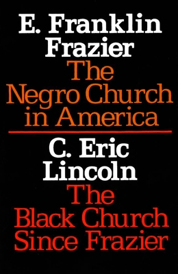 Coperta cărții 'The Negro Church in America/The Black Church Since Frazier - E. Franklin Frazier'
